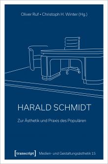 Harald Schmidt – Zur Ästhetik und Praxis des Populären